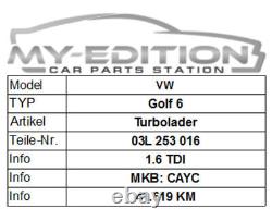 Audi A3 VW Golf Passat Tiguan Skoda Seat 1.6 Tdi Turbo Cayc 03L253016 (English Translation: Audi A3 VW Golf Passat Tiguan Skoda Seat 1.6 TDI Turbo Cayc 03L253016)